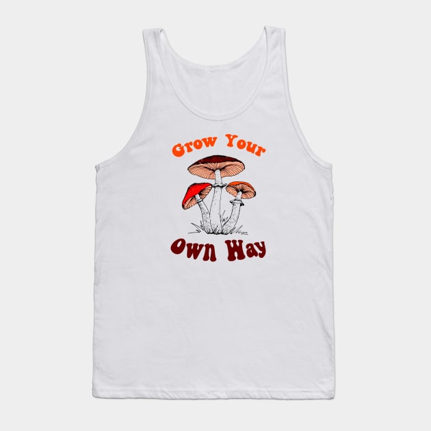 Grow Your Own Way, Shroomz Tank Top by Cor Designs